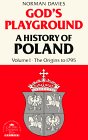 God's Playground, A History of Poland