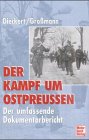 Der Kampf um Ostpreussen.