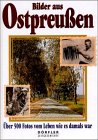 Bilder aus Ostpreu�en. �ber 500 Fotos...