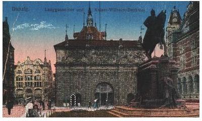 Danzig - Langgassentor und Kaiser-Wilhelm-Denkmal